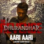 Ranveer Singh’s Dhurandhar The Revenge Title Track “Aari Aari” Released